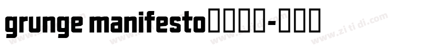 grunge manifesto字体下载字体转换